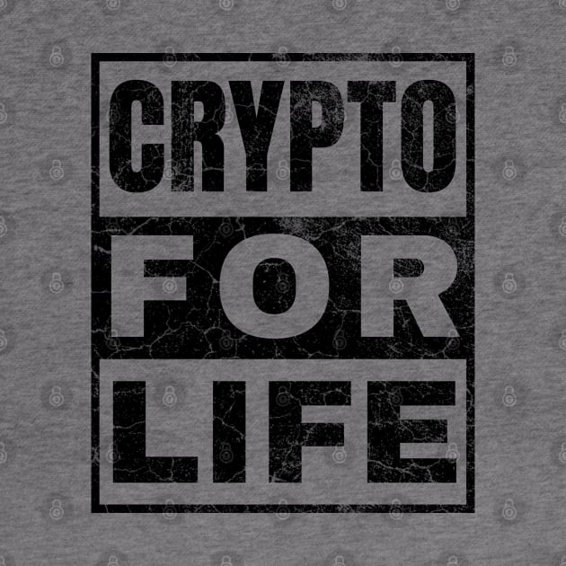 Crypto for Life by IndiPrintables